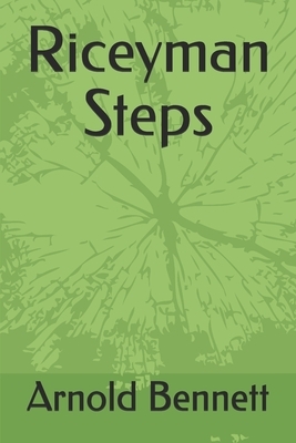 Riceyman Steps by Arnold Bennett