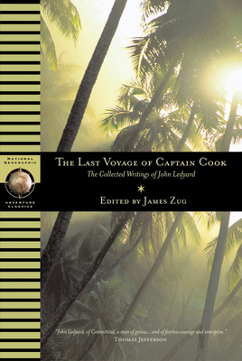 Last Voyage of Captain Cook: The Collected Writings of John Ledyard by John Ledyard