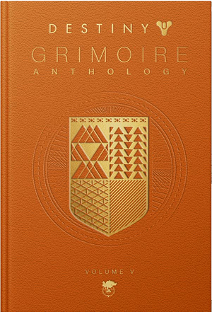 Destiny Grimoire Anthology, Volume V: Legions Adrift by Bungie