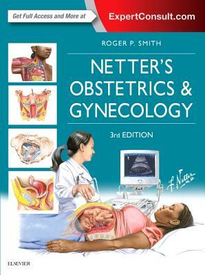 Netter's Obstetrics and Gynecology With Online Access by Frank H. Netter, Roger P. Smith