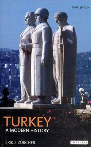 Turkey: A Modern History by Erik-Jan Zürcher