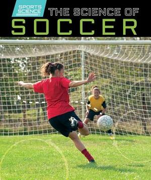 The Science of Soccer by Emily Jankowski Mahoney