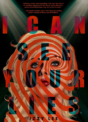 I Can See Your Lies by Izzy Lee
