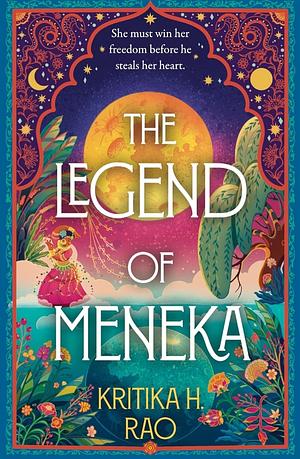 The Legend of Meneka by Kritika H. Rao