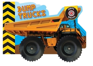 Zippy Wheels: Dump Trucks by 