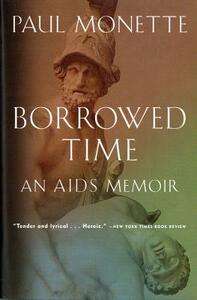 Borrowed Time: An AIDS Memoir by Paul Monette