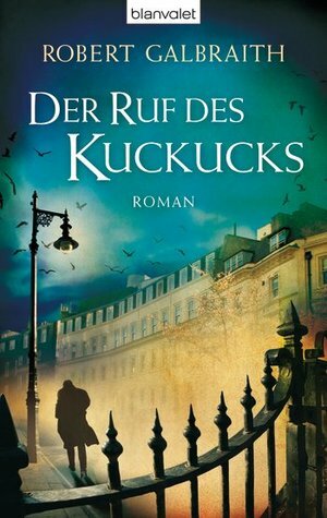 Der Ruf des Kuckucks by Christoph Göhler, J.K. Rowling, Wulf H. Bergner, Robert Galbraith, Kristof Kurz