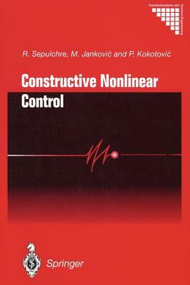 Constructive Nonlinear Control by P. V. Kokotovic, M. Jankovic, R. Sepulchre