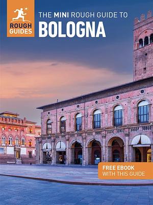 The Mini Rough Guide to Bologna by Rough Guides