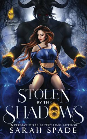 Stolen by the Shadows by Sarah Spade