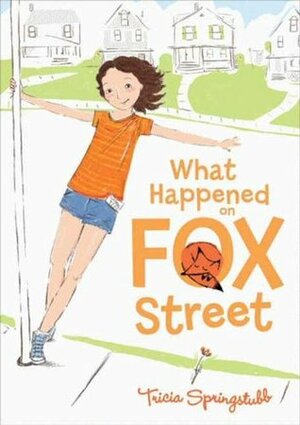 What Happened on Fox Street by Heather Ross, Tricia Springstubb