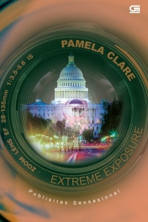 Extreme Exposure - Publisitas Sensasional by Utti Setiawati, Pamela Clare