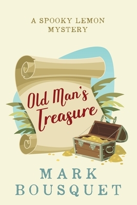 Old Man's Treasure by Mark Bousquet