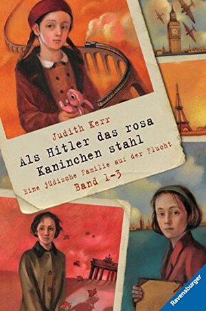 Als Hitler das rosa Kaninchen stahl, Band 1-3: Eine jüdische Familie auf der Flucht by Annemarie Böll, Judith Kerr