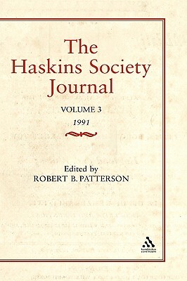 The Haskins Society Journal Studies in Medieval History: Volume 3 by 