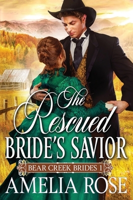 The Rescued Bride's Savior by Amelia Rose