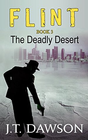 The Deadly Desert: A Detective Story by Nancy McGovern, J.T. Dawson