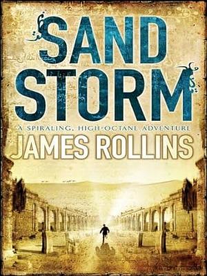 Sandstorm by James Rollins