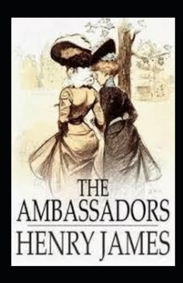 The Ambassadors Illustrated by Henry James