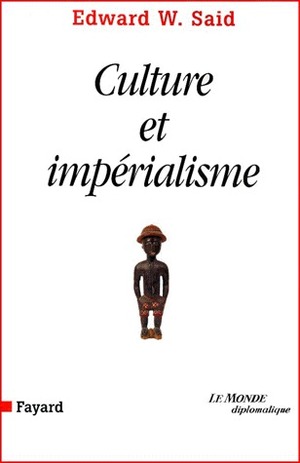 Culture et Impérialisme by Edward W. Said