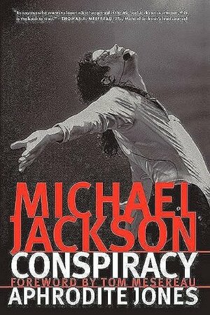 Michael Jackson Conspiracy by Aphrodite Jones