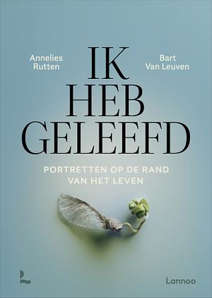 Ik heb geleefd by Annelies Rutten