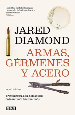 Armas, gérmenes y acero by Jared Diamond