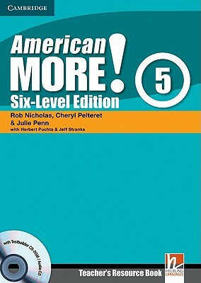 American More! Six-Level Edition Level 5 Teacher's Resource Book with Testbuilder CD-Rom/Audio CD by Julie Penn, Rob Nicholas, Cheryl Pelteret