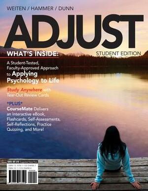 Adjust (with Coursemate, 1 Term (6 Months) Printed Access Card) by Dana S. Dunn, Wayne Weiten, Elizabeth Yost Hammer