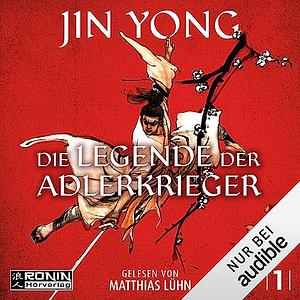 Die Legende der Adlerkrieger by Jin Yong
