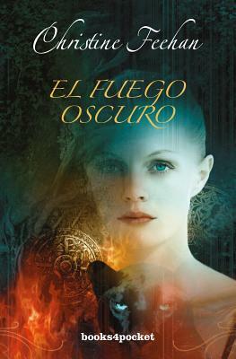 El Fuego Oscuro = Dark Fire by Christine Feehan