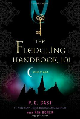 The Fledgling Handbook 101 by P.C. Cast
