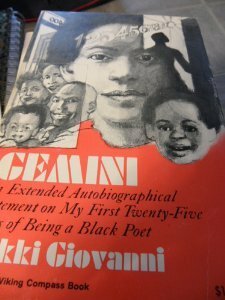 Gemini: An Extended Autobiographical Statement My First 25Years Being Black Poet by Nikki Giovanni