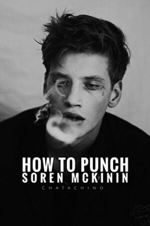 How to Punch Soren McKinin by Mignon French