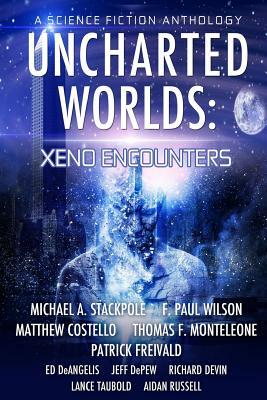 Uncharted Worlds: Xeno Encounters by Lance Taubold, Matthew Costello, Jeff DePew