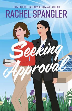 Seeking Approval  by Rachel Spangler