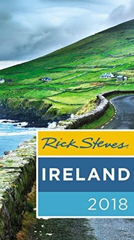 Rick Steves Ireland 2018 by Pat O'Connor, Rick Steves