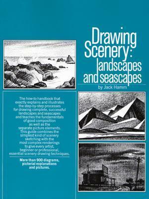 Drawing Scenery: Seascapes and Landscapes by Jack Hamm