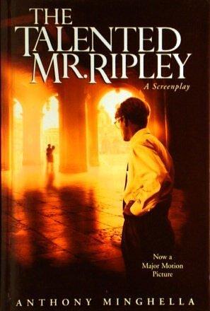 The Talented Mr. Ripley: a Screenplay by Anthony Minghella, Anthony Minghella