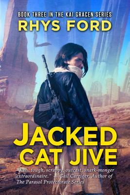 Jacked Cat Jive by Rhys Ford