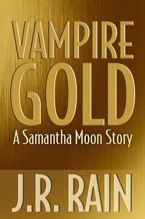 Vampire Gold by J.R. Rain