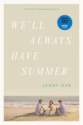We'll Always Have Summer  by Jenny Han