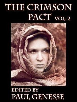 The Crimson Pact Volume Two by Nayad A. Monroe, Sarah Kanning, Larry Correia, Larry Correia