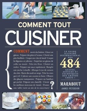 COMMENT TOUT CUISINER by James Peterson