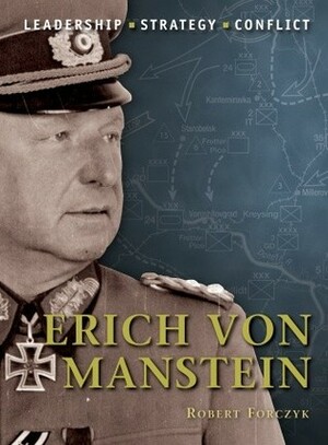 Erich von Manstein by Robert Forczyk, Adam Hook