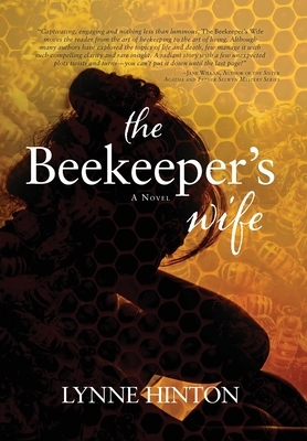 The Beekeeper's Wife by Lynne Hinton