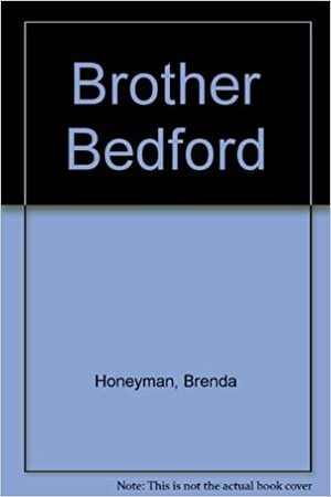 Brother Bedford by Brenda Honeyman