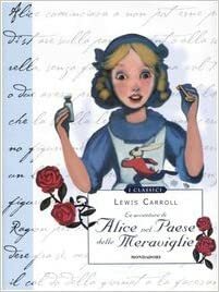 Le avventure di alice nel paese delle meraviglie by Lewis Carroll