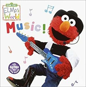 Elmo's World: Music! (Sesame Street® Elmos World(TM)) by John E. Barrett, Mary Beth Nelson