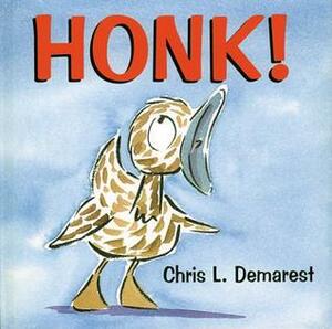 Honk! by Chris L. Demarest